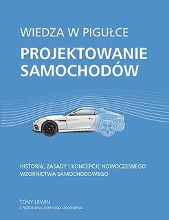 Wiedza w pigułce. Projektowanie samochod&oacute;w