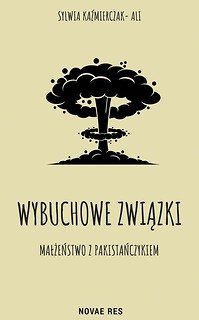 Wybuchowe związki. Małżeństwo z Pakistańczykiem