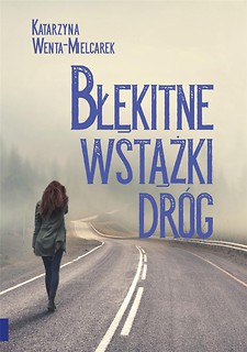 Błękitne wstążki dr&oacute;g