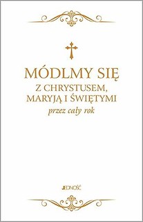 M&oacute;dlmy się z Chrystusem, Maryją i świętymi...