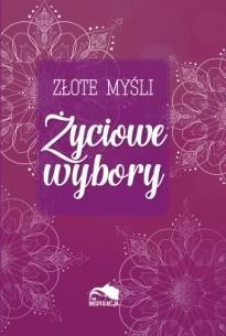 Złote myśli. Życiowe wybory