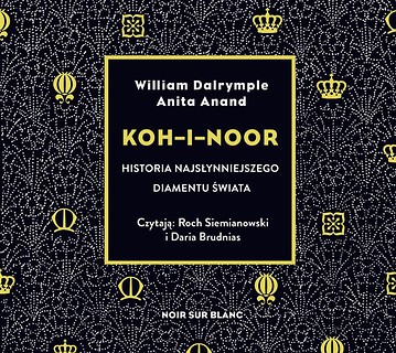 Koh-i-Noor. Historia najsłynniejszego diamentu..CD