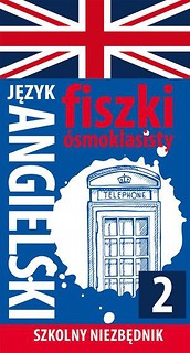 Fiszki &oacute;smoklasisty. Szkolny niezbędnik J.ang. 2