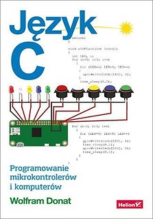 Język C. Programowanie mikrokontroler&oacute;w i komp.