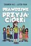 Prawdziwe przyjaci&oacute;łki