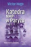 Katedra NMP w Paryżu T.1