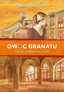 Owoc granatu. Świat w płomieniach