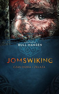 Jomswiking. Jomswiking. Czas ognia i żelaza