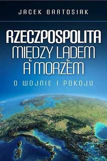 Rzeczpospolita między lądem a morzem