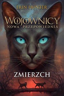 Wojownicy. Nowa przepowiednia T.11 Zmierzch