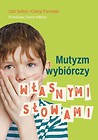 Mutyzm wybiórczy. Własnymi słowami