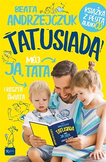 Tatusiada. Ja M&oacute;j Tata i reszta świata