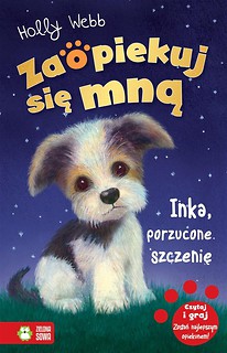 Zaopiekuj się mną. Inka, porzucone szczenię