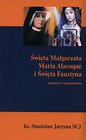 Święta Małgorzata maria Alacoque i Święta Faustyna