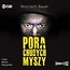 Pora chudych myszy audiobook