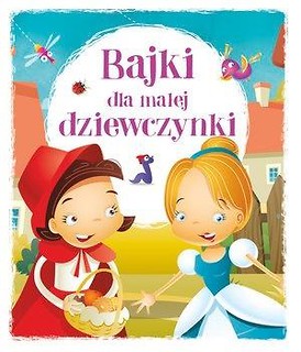 Bajki dla małej dziewczynki