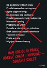 Mam kocioł w pracy. Odrzuć chaos i niepokój...