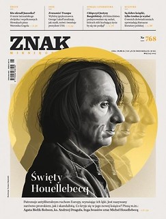 Miesięcznik Znak 768 5/2019 Święty Houellebecq