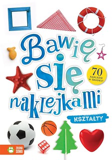 Bawię się naklejkami. Kształty