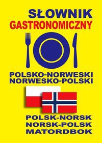 Słownik gastronomiczny polsko-norweski norwesko-polski