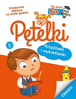 Pętelki. Krzyż&oacute;wki i wykreślanki 6+