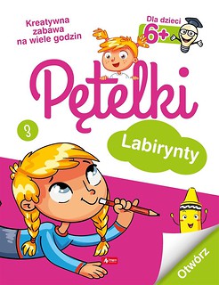 Pętelki. Labirynty 6+