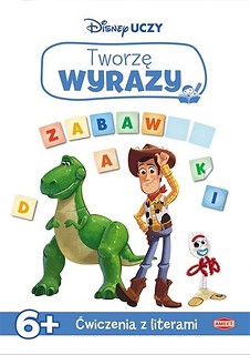 Disney uczy. Toy Story 4. Tworzę wyrazy 6+