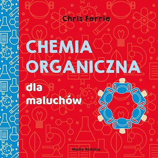 Chemia organiczna dla maluch&oacute;w