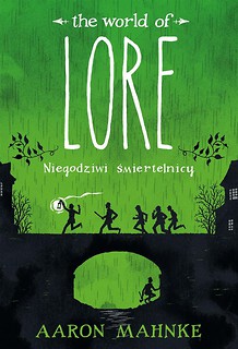 Lore. Niegodziwi śmiertelnicy