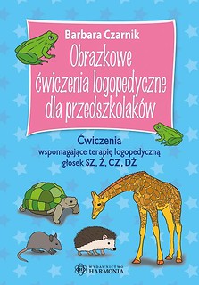 Obrazkowe ćw. log. dla przedszkolak&oacute;w. Sz,ż,cz,dż