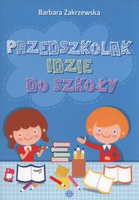 Przedszkolak idzie do szkoły