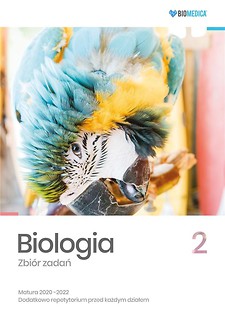 Biologia. Zbi&oacute;r zadań. Matura 2020-2022 T.2