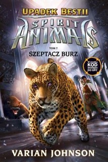 Spirit animals. Upadek Bestii T.7 Szeptacz burz