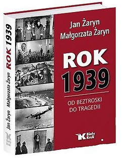 Rok 1939. Od bestroski do tragedi