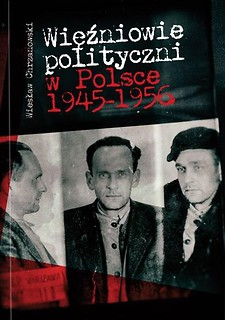 Więźniowie polityczni w Polsce 1945-1956