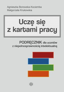 Uczę się z kartami pracy. Podręcznik dla uczni&oacute;w..