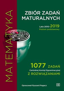 Matematyka LO Zbi&oacute;r zadań maturalnych 2010-2019 ZP