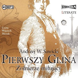 Pierwszy Glina. Żołnierze miłujący audiobook