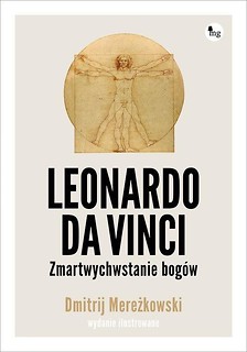 Leonardo da Vinci. Zmartwychwstanie bog&oacute;w