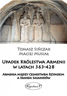 Upadek Kr&oacute;lestwa Armenii w latach 363-428