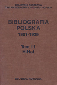 Bibliografia polska 1901-1939 Tom 11 H-Hoł