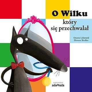 O Wilku, kt&oacute;ry się przechwalał