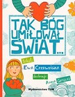 Tak Bóg umiłował świat...