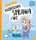 Świat małej Julki. Kłopotliwa sprawa z WC...