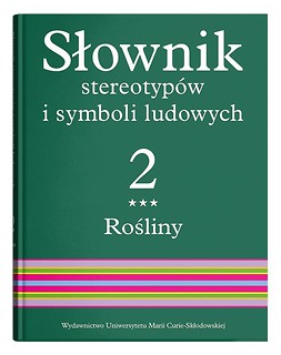 Słownik stereotyp&oacute;w i symboli ludowych T.2 cz.3