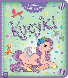 Kucyki. Książeczka z naklejkami