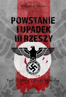 Powstanie i upadek III Rzeszy T.2 Hitler i droga..