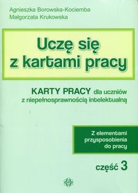 Uczę się z kartami pracy Część 3 Karty pracy dla uczniów z niepełnosprawnością intelektualną