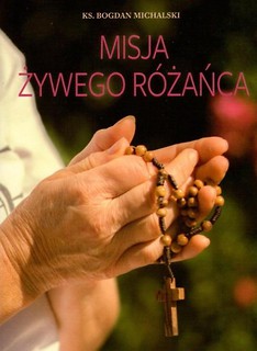 Misja żywego r&oacute;żańca