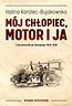 M&oacute;j chłopiec, motor i ja